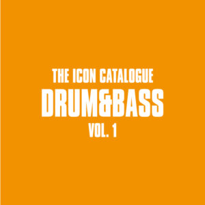 The Icon Catalogue Drum & Bass Vol. 1